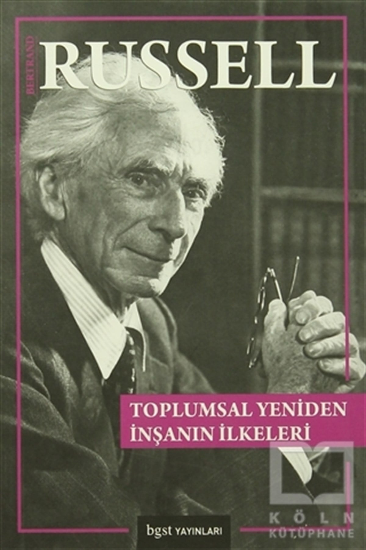 Bertrand RussellDiğerToplumsal Yeniden İnşanın İlkeleri