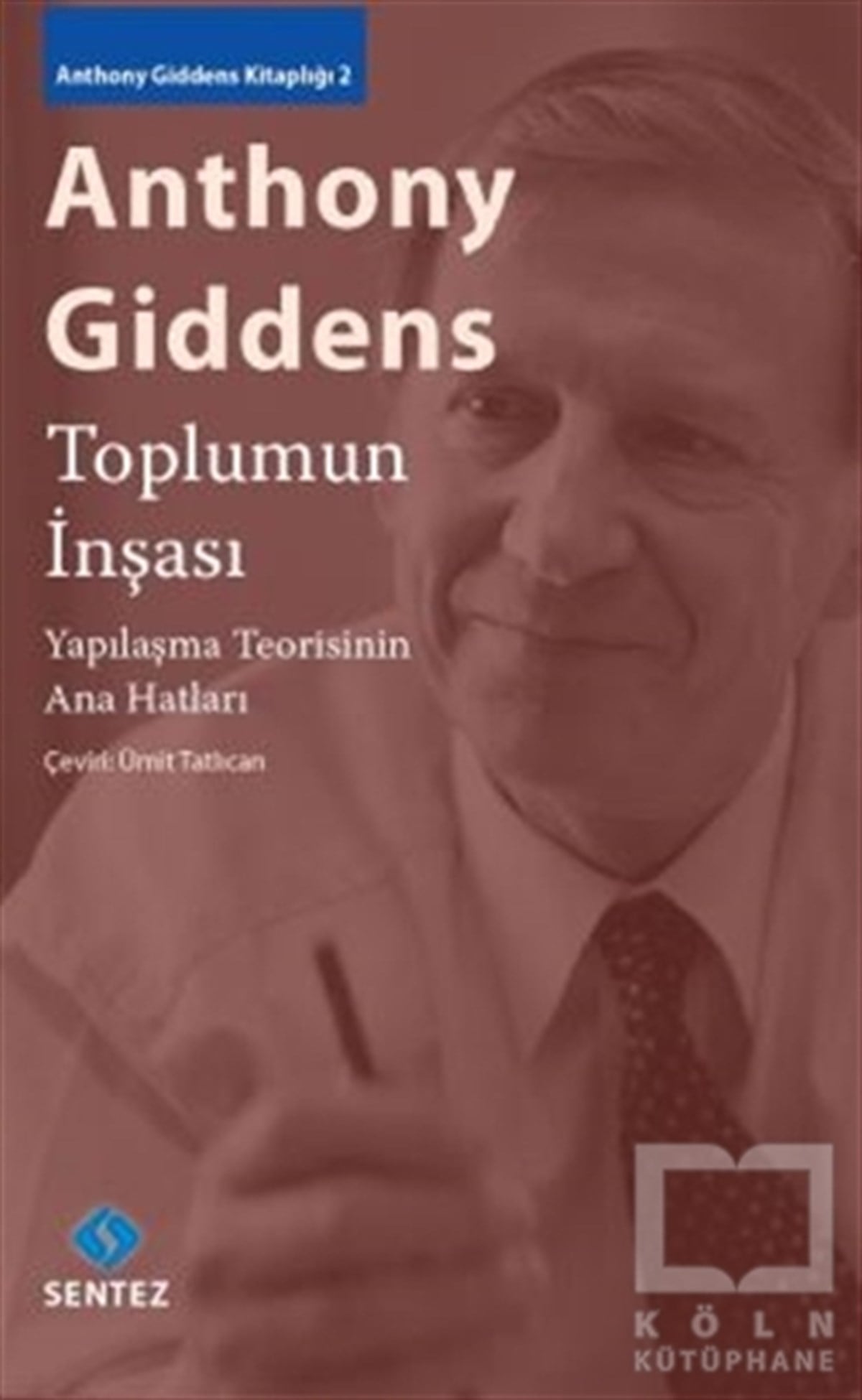 Anthony GiddensKentleşme ve Modernleşme KitaplarıToplumun İnşası