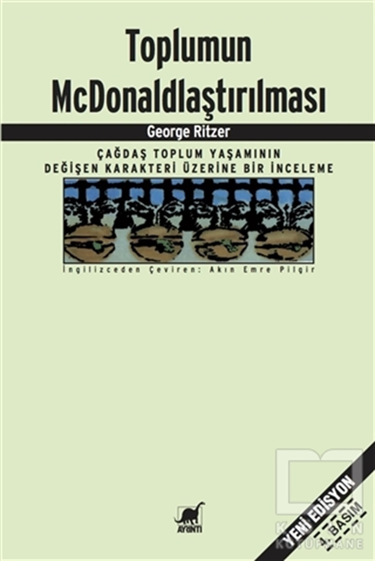 Akın Emre PilgirDiğerToplumun McDonald'laştırılması