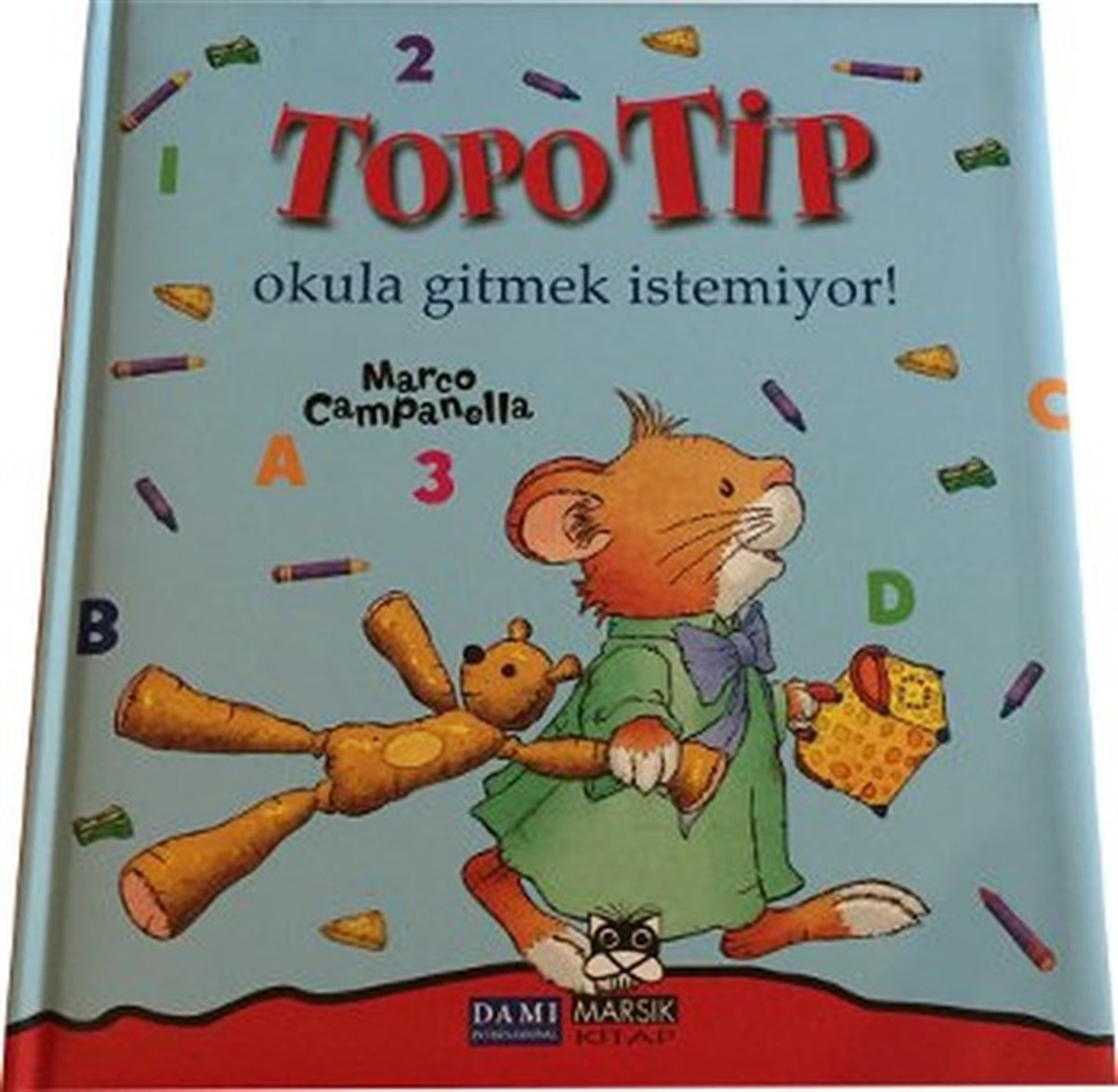 Marco CampenellaÇocuk Gençlik RomanlarıTopo Tip - Okula Gitmek İstemiyor