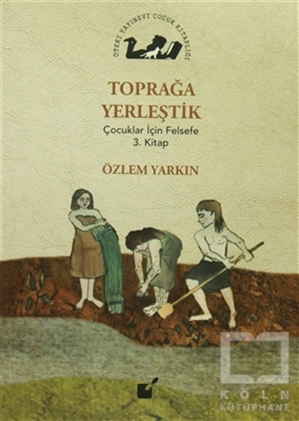 Özlem YarkınDiğerToprağa Yerleştik