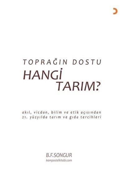 B. F. SongurÇevre MühendisliğiToprağın Dostu Hangi Tarım?