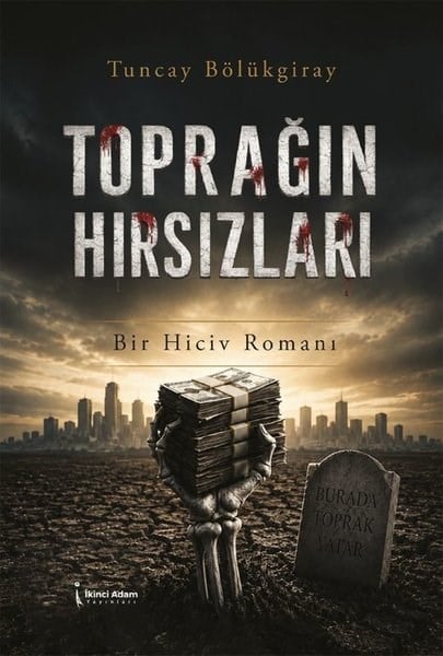 Tuncay BölükgirayTürk RomaniToprağın Hırsızları