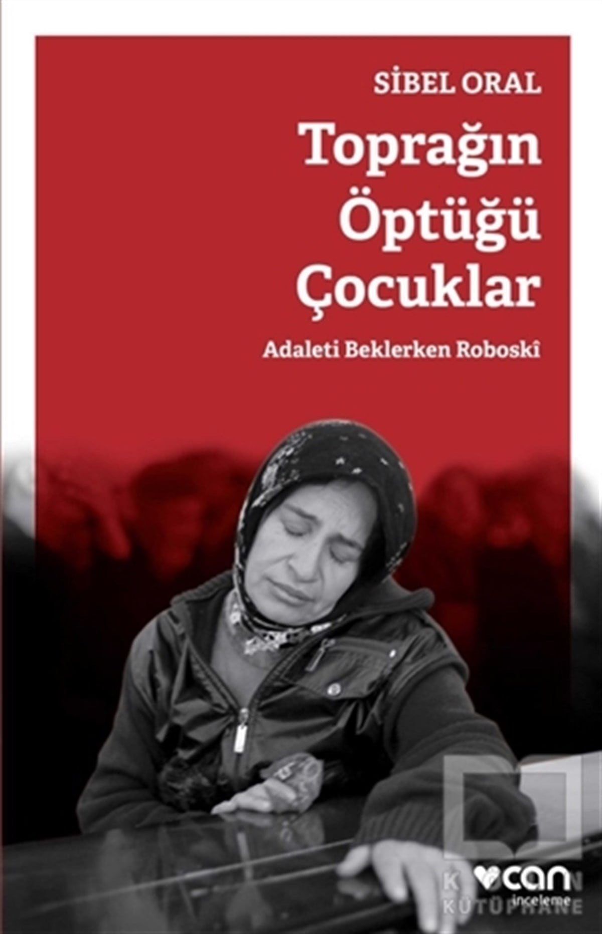 Sibel OralAraştırma-İncelemeToprağın Öptüğü Çocuklar