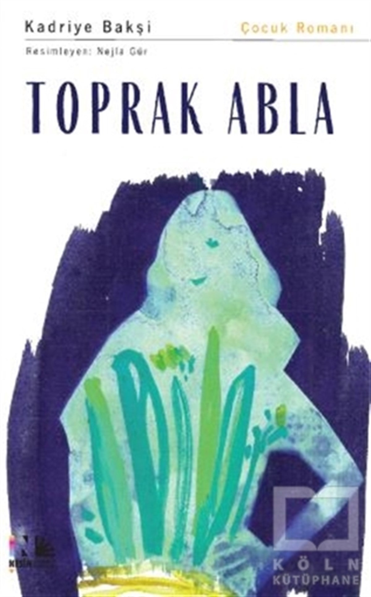 Kadriye BakşiÇocuk RomanlarıToprak Abla