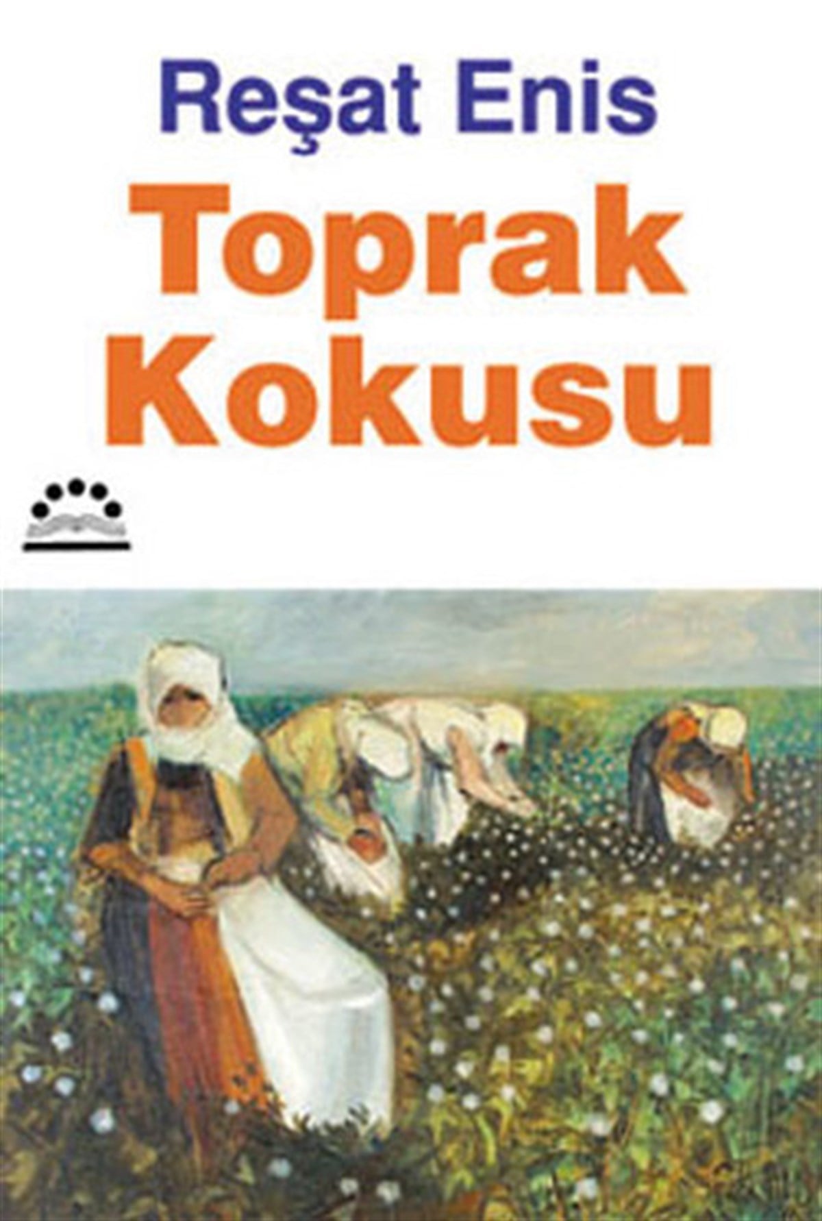 Reşad EnisTürkiye RomanToprak Kokusu