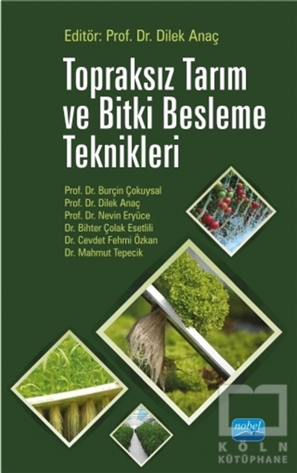 Dilek AnaçDiğerTopraksız Tarım ve Bitki Besleme Teknikleri