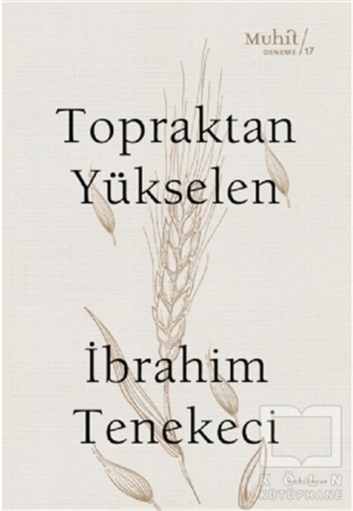 İbrahim TenekeciDeneme KitaplarıTopraktan Yükselen