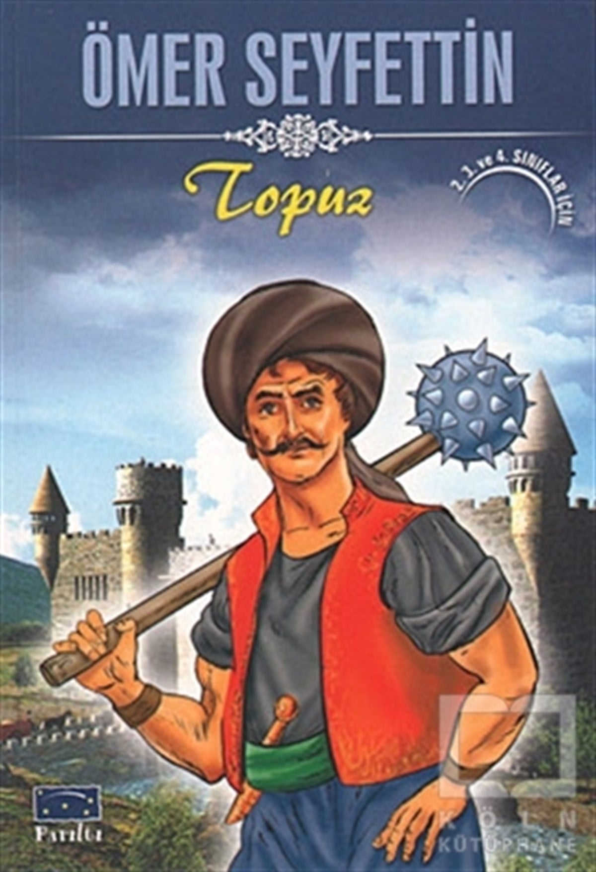 Ömer SeyfettinRoman-ÖyküTopuz