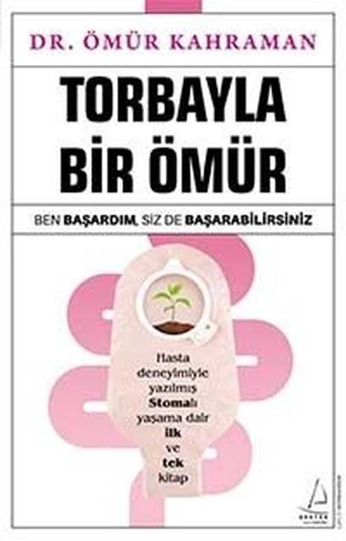 Ömür KahramanBeden SağlığıTorbayla Bir Ömür