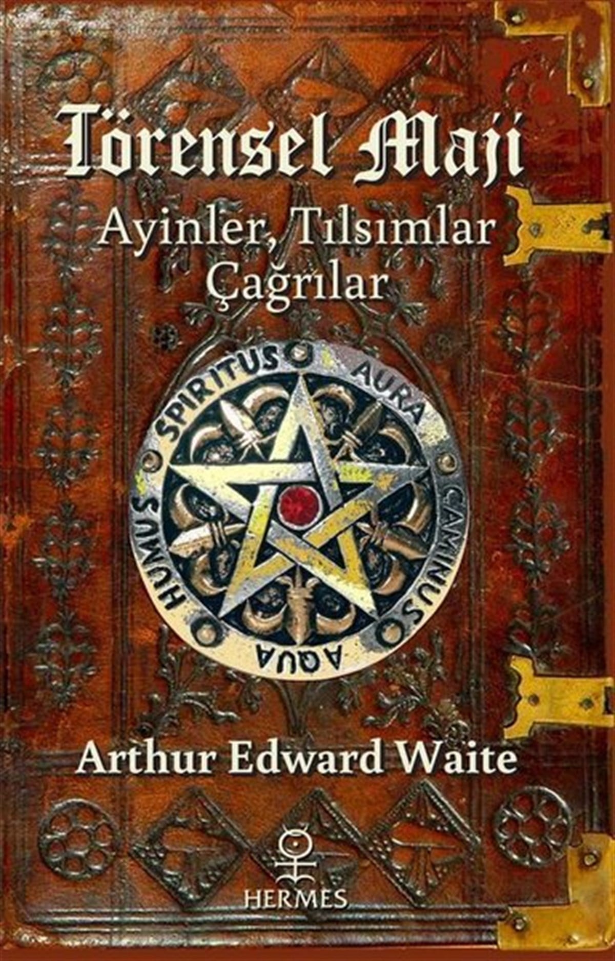 Arthur Edward WaiteParapsikoloji KitaplarıTörensel Maji: Ayinler Tılsımlar Çağrılar