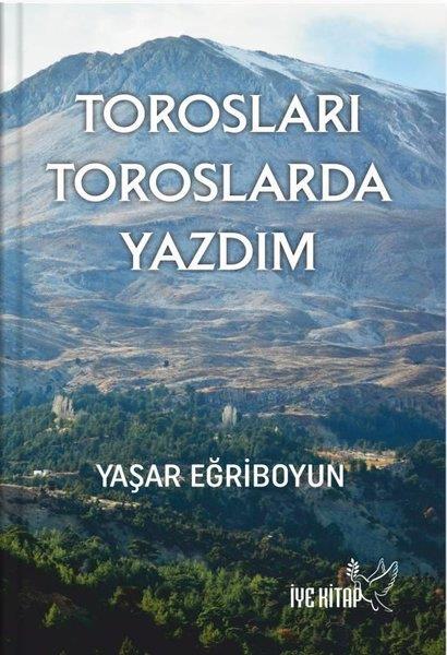 Yaşar EğriboyunGezi Rehberi KitaplarıTorosları Toroslarda Yazdım