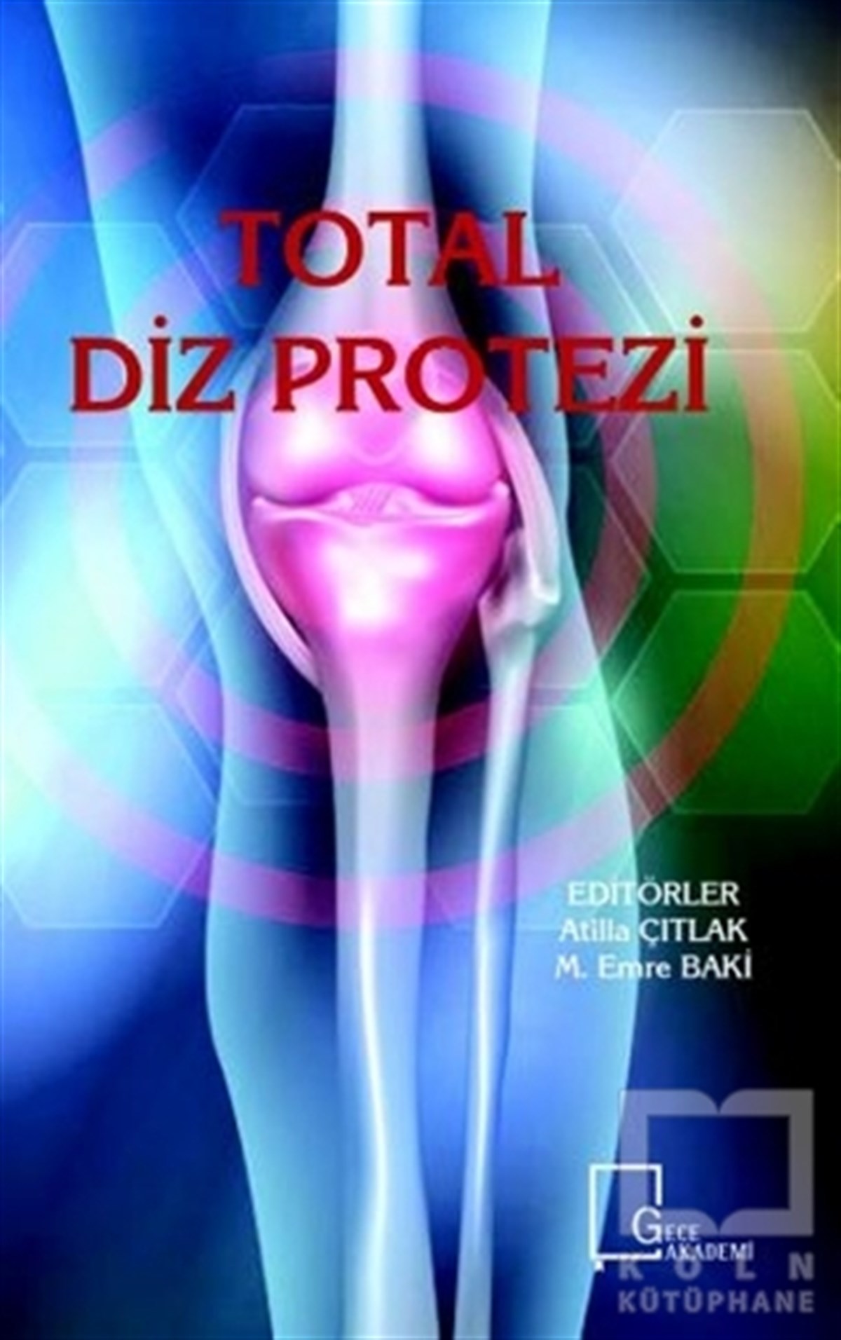 KollektifAkademikTotal Diz Protezi