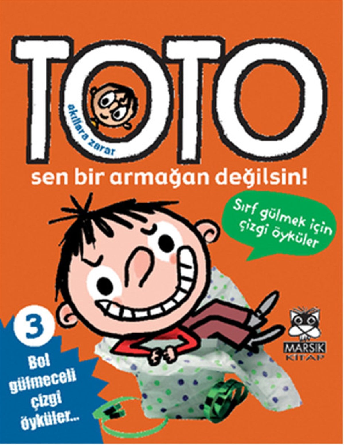 Serge BlochÇocuk Çizgi RomanlarıToto 3 - Sen Bir Armağan Değilsin