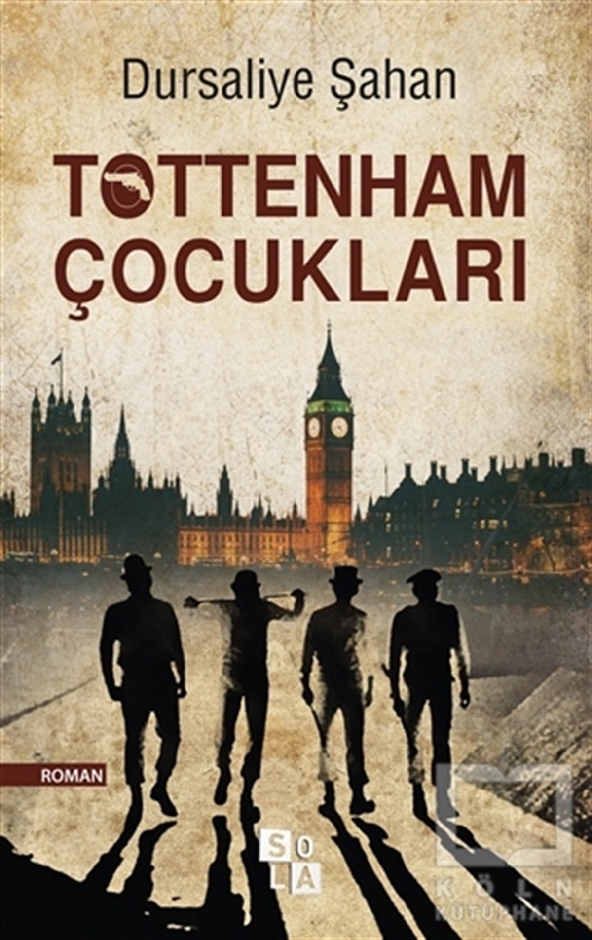 Dursaliye ŞahanRomanTottenham Çocukları