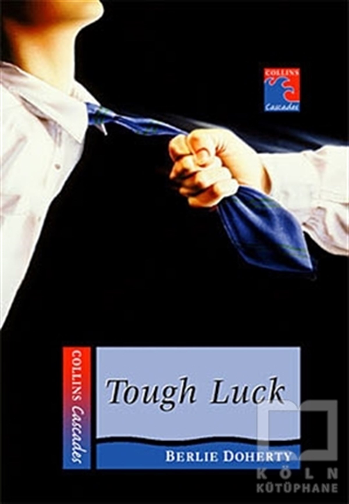 Berlie DohertyGenel KonularTough Luck (Collins Readers)