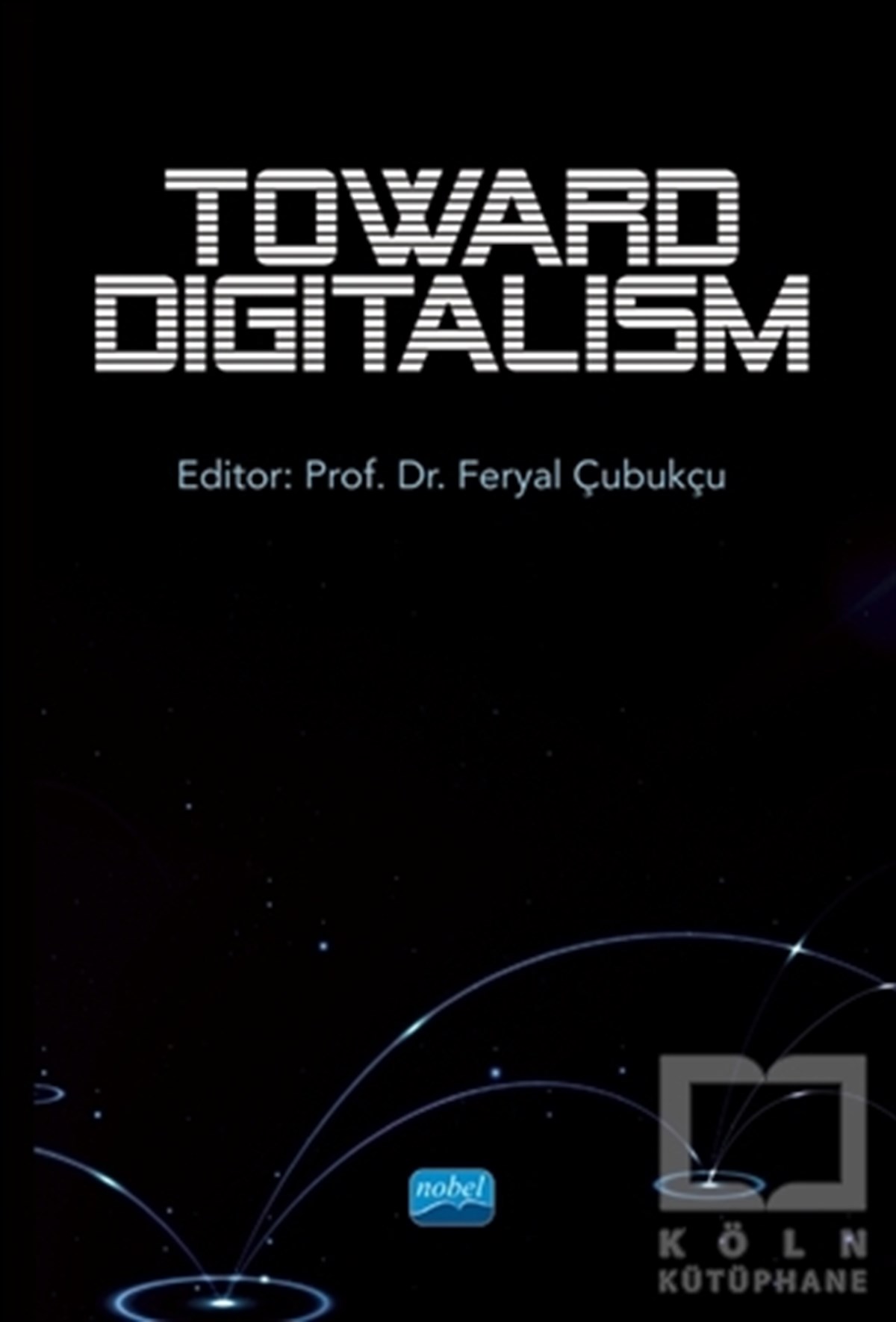 Feryal ÇubukçuYabancı Dilde KitaplarToward Digitalism