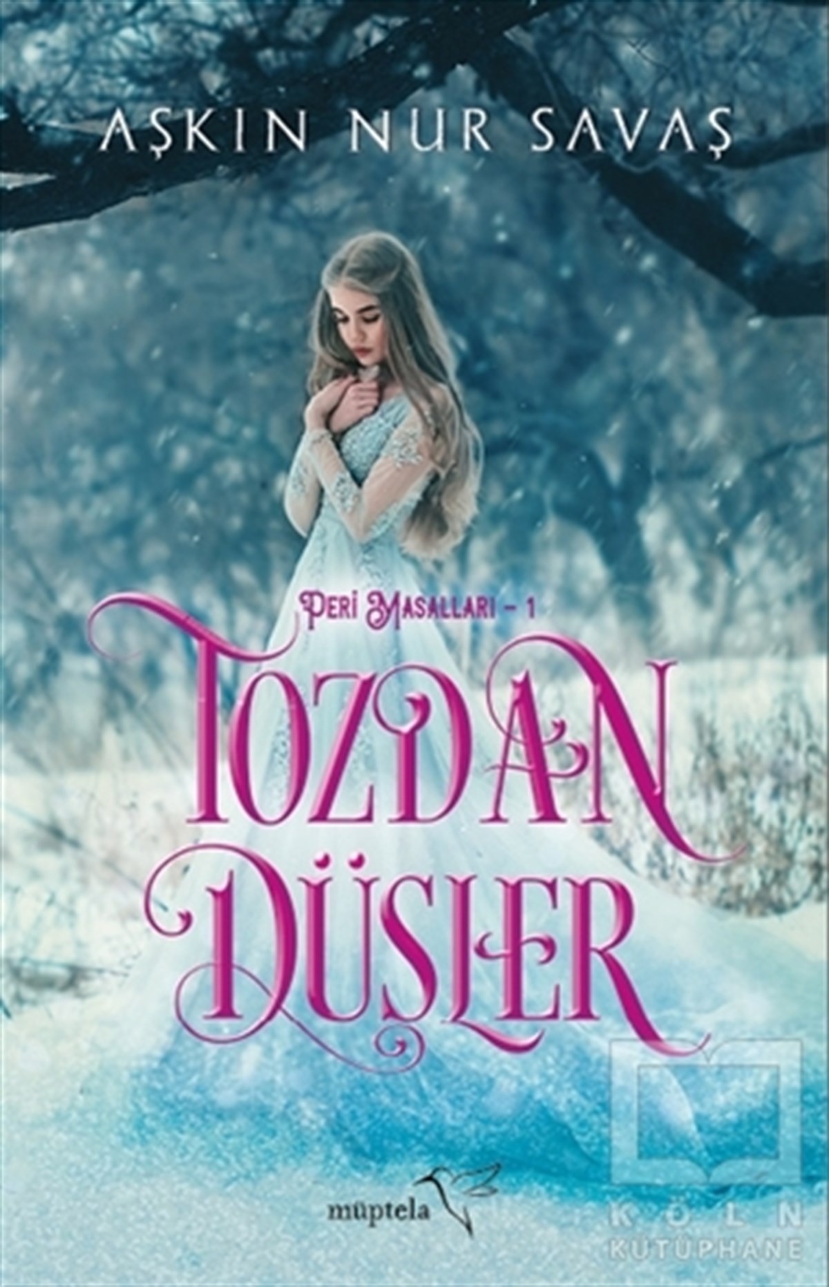 Aşkın Nur SavaşFantastikTozdan Düşler - Peri Masalları 1