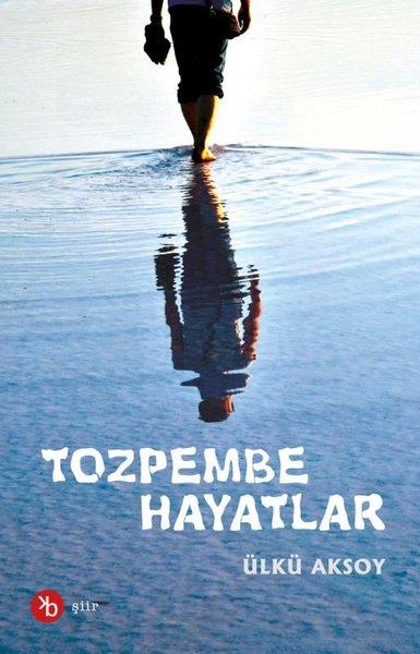 Ülkü AksoyTürk ŞiiriTozpembe Hayatlar