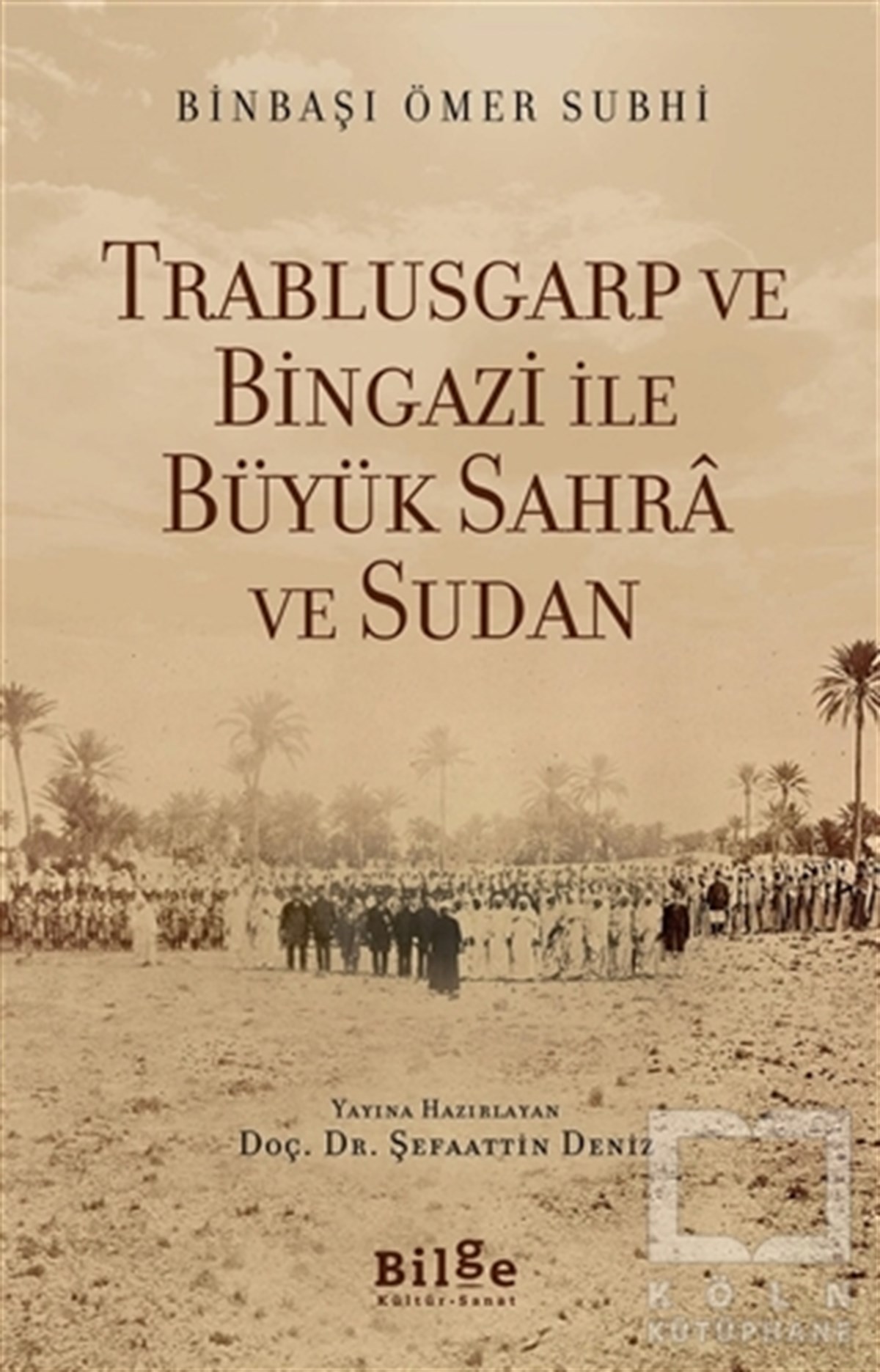 Ömer SubhiDiğerTrablusgarp ve Bingazi İle Büyük Sahra ve Sudan