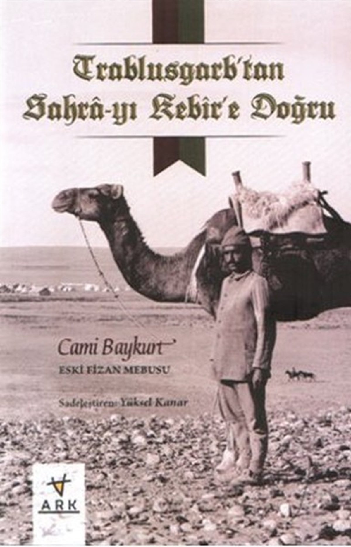 Cami BaykurtOsmanli TarihiTrablusgarp'tan Sahra-yı Kebir'e Doğru