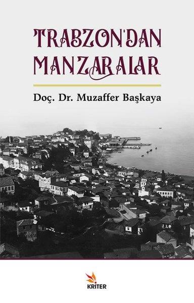Muzaffer BaşkayaTürk Tarihi Araştırmaları KitaplarıTrabzon'dan Manzaralar