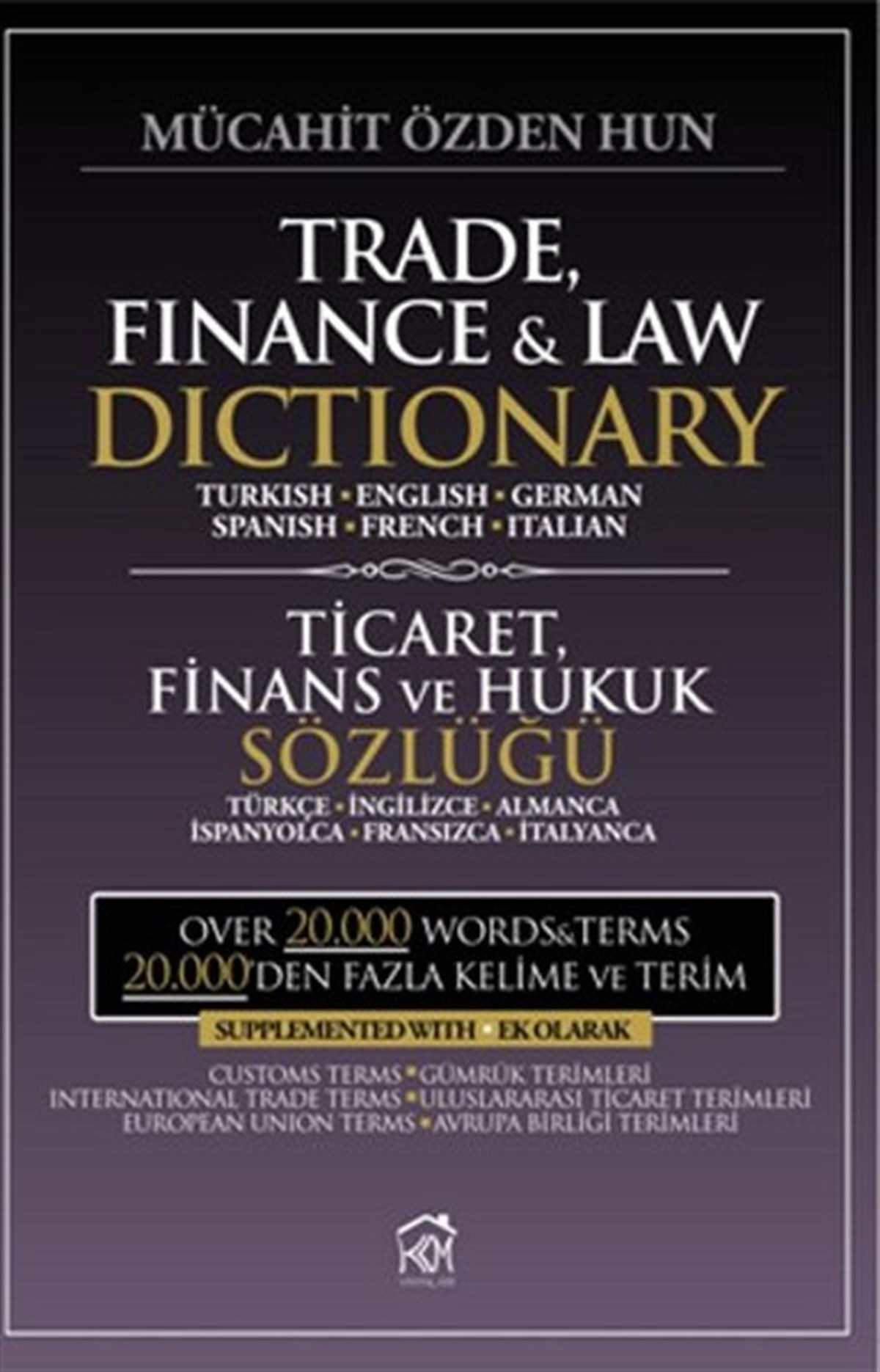 Mücahit Özden HunSözlükler ve Konuşma KılavuzlarıTrade Finance And Law Dictionary