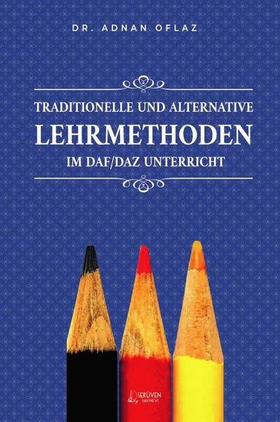 Adnan OflazGermanTraditionelle und Alternative Lehrmethoden ım Daf Daz Unterricht