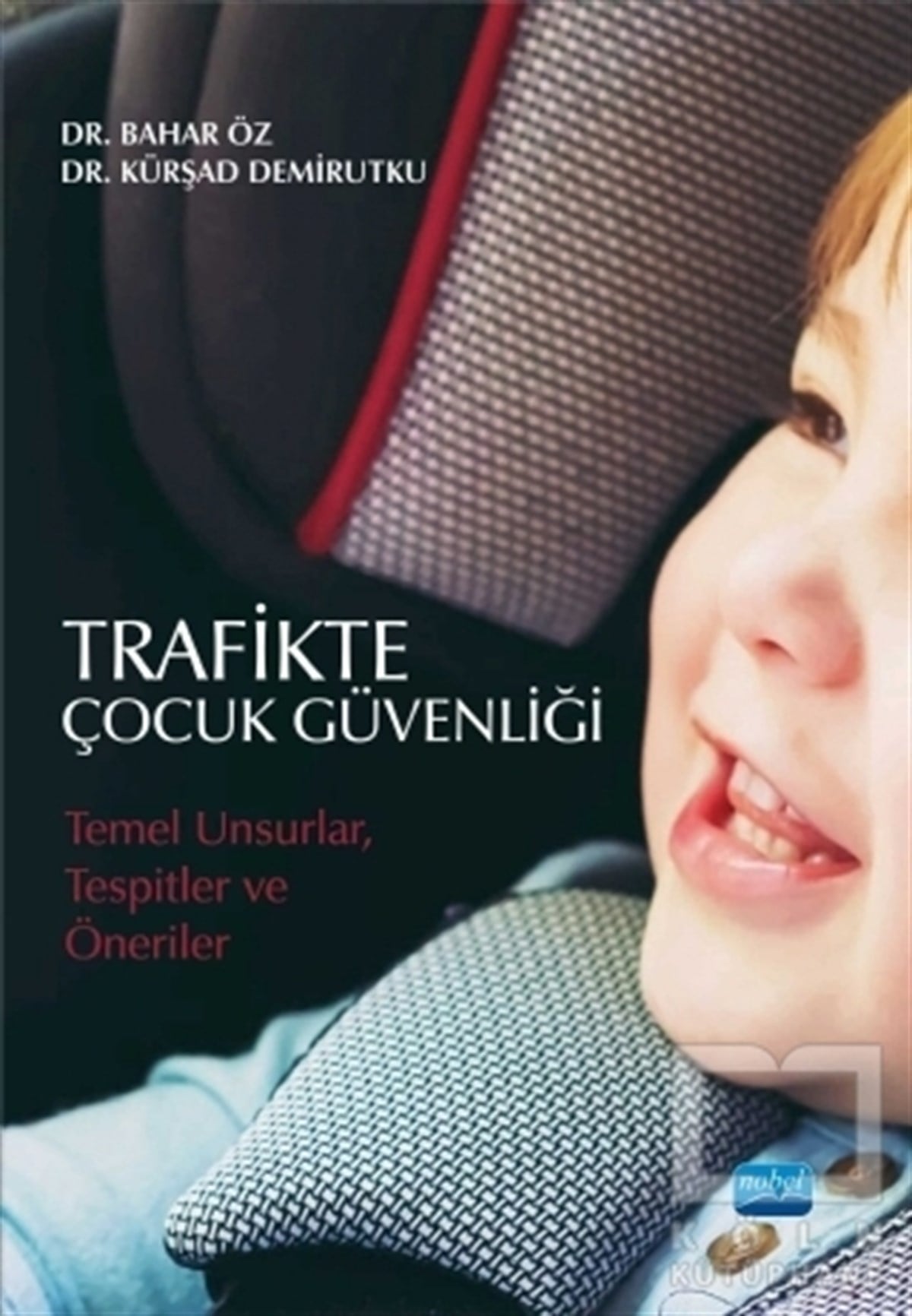 Bahar ÖzBaşvuru KitaplarıTrafikte Çocuk Güvenliği