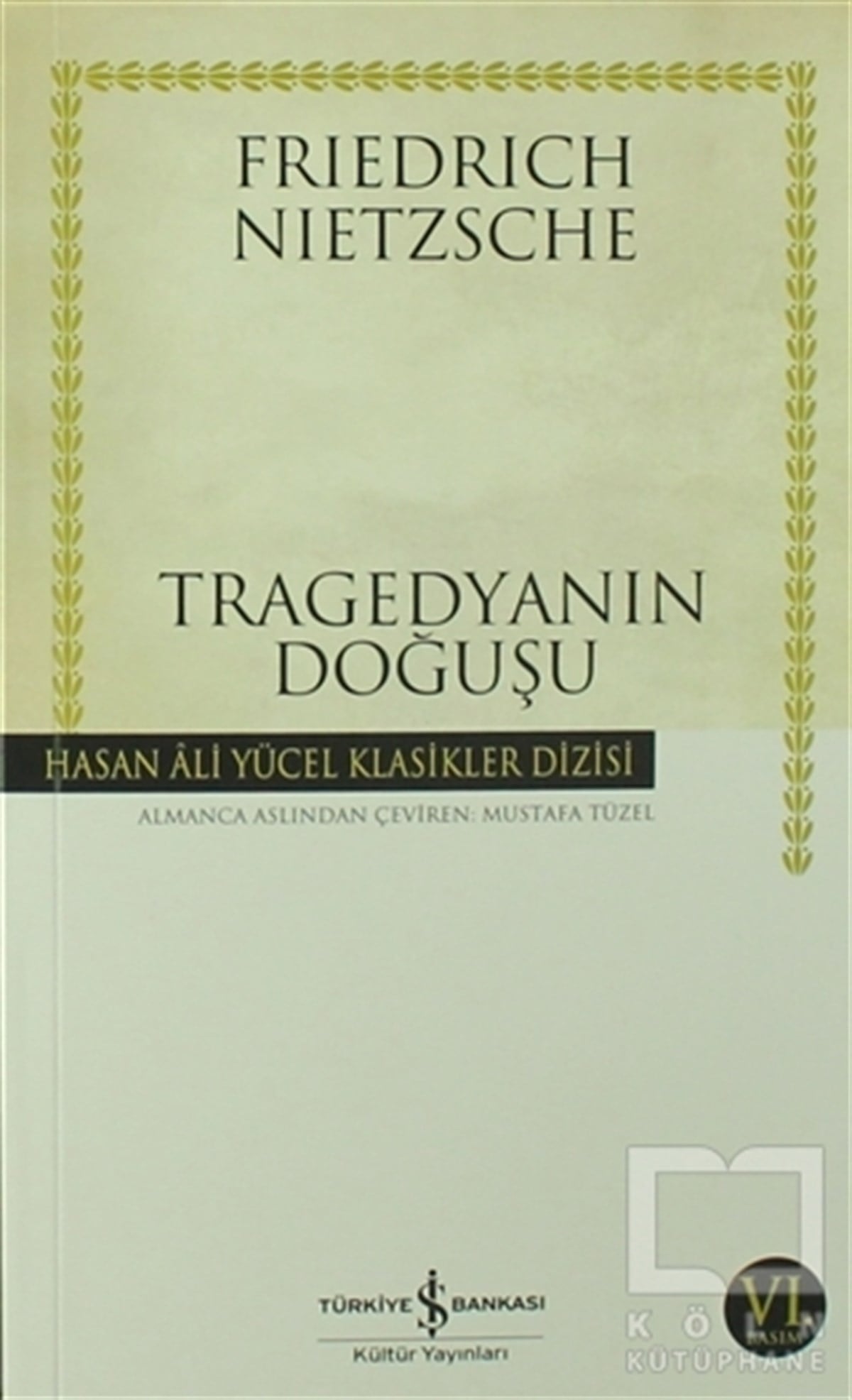 Friedrich Wilhelm NietzscheRomanTragedyanın Doğuşu