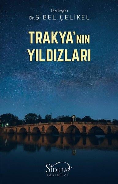 Sibel ÇelikelTürk Tarihi Araştırmaları KitaplarıTrakya'nın Yıldızları
