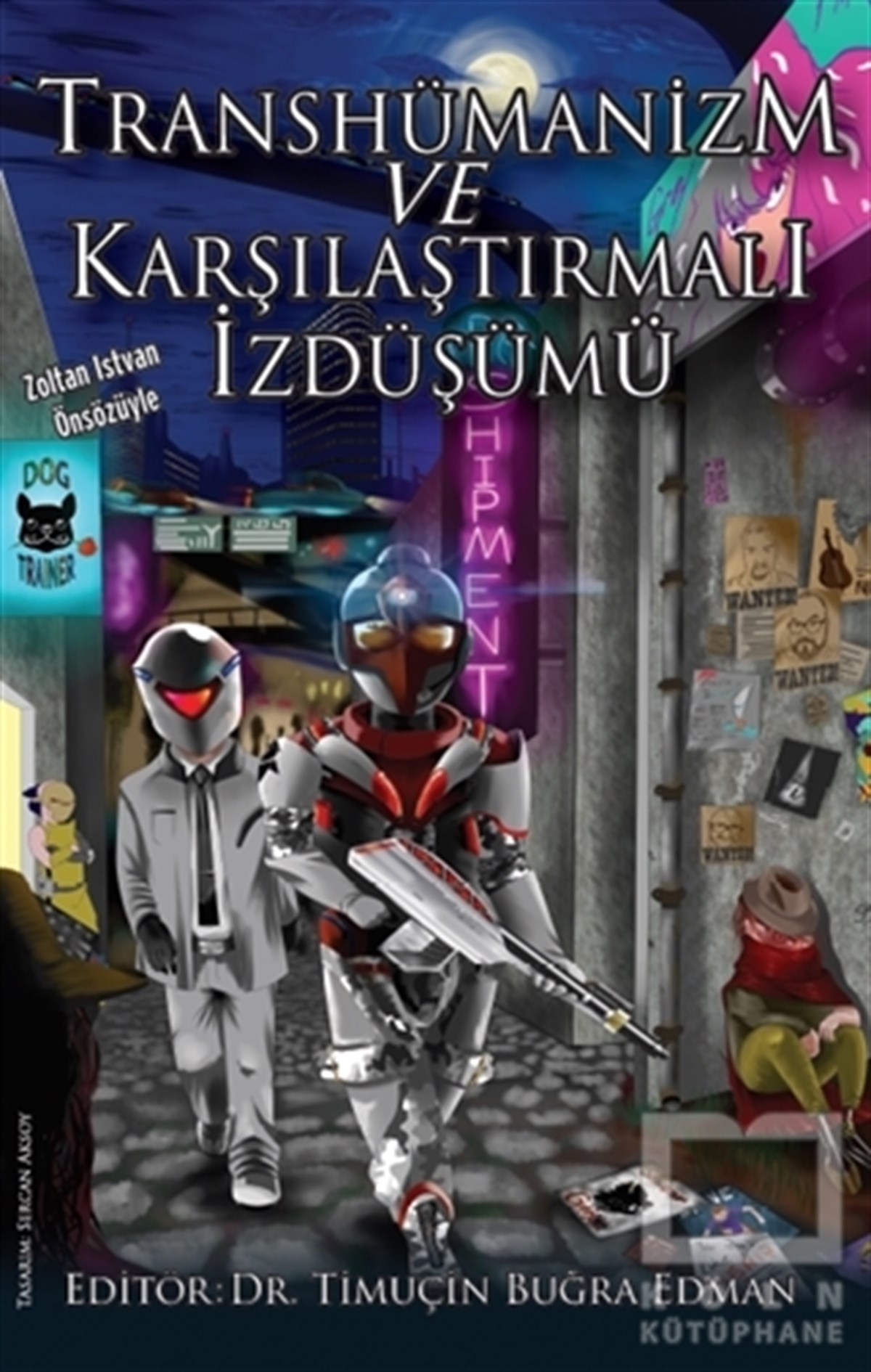 Refii EdmanDüşünceTranshümanizm ve Karşılaştırmalı İzdüşümü