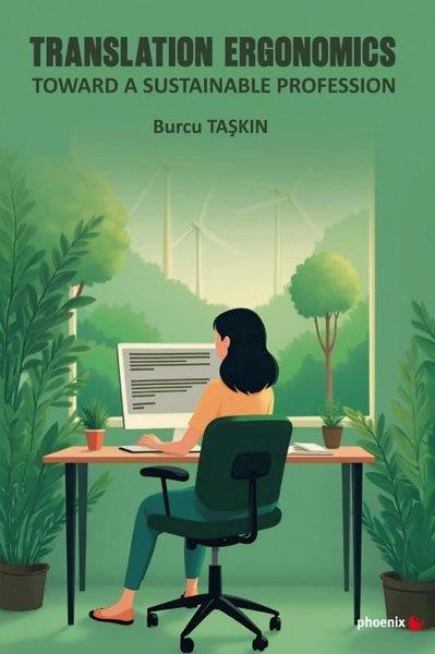 Burcu TaşkınPersonal DevelopmentTranslation Ergonomics - Toward a Sustainable Profession