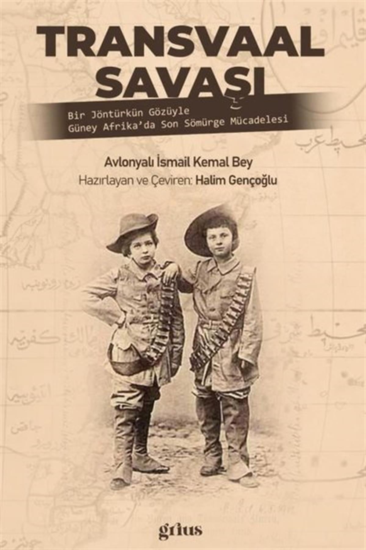 Avlonyalı İsmail Kemal BeyDünya TarihiTransvaal Savaşı