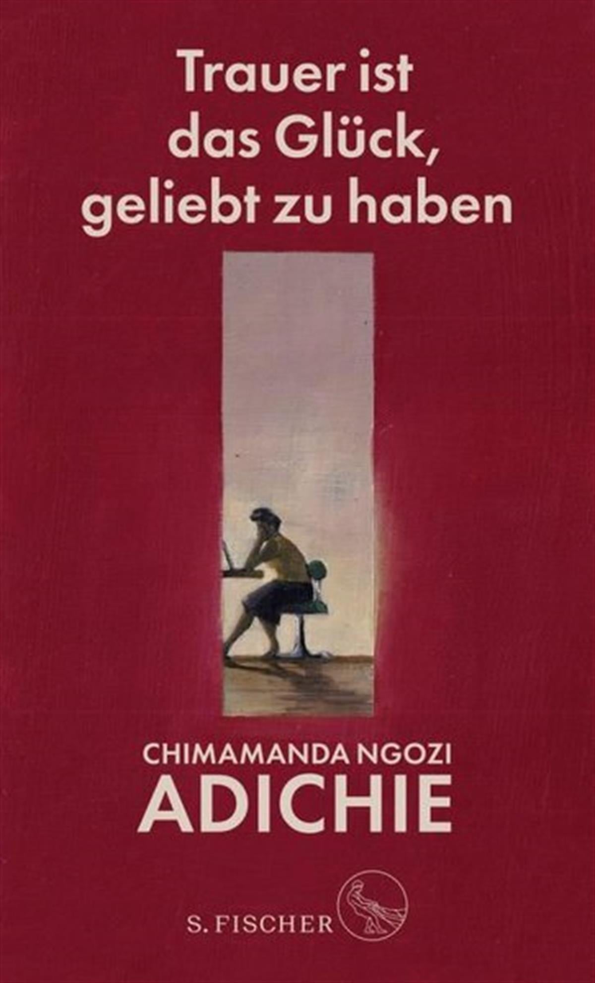 Adichie Chimamanda NgoziGermanTrauer ist das Glück geliebt zu haben