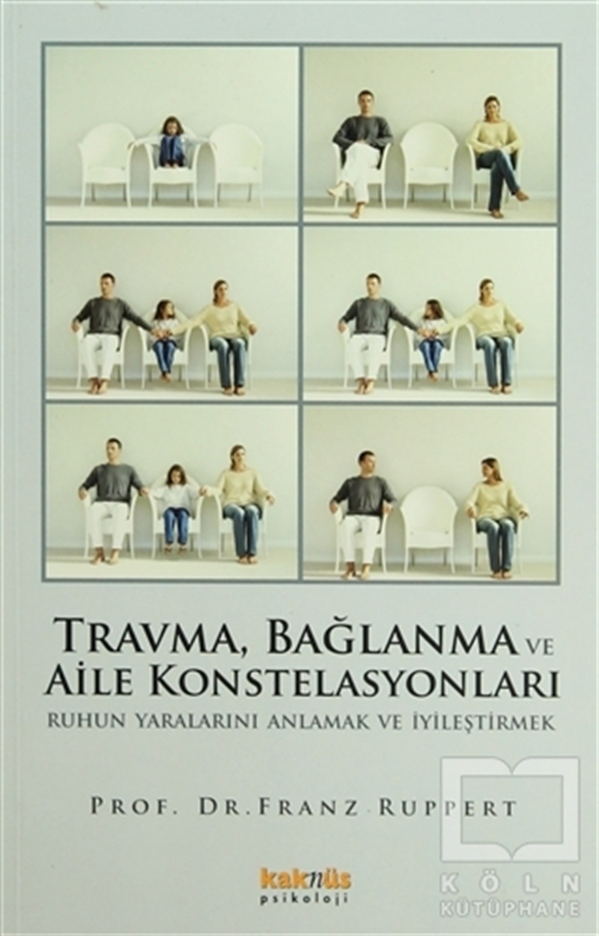 Franz RuppertDiğerTravma, Bağlanma ve Aile Konstelasyonları