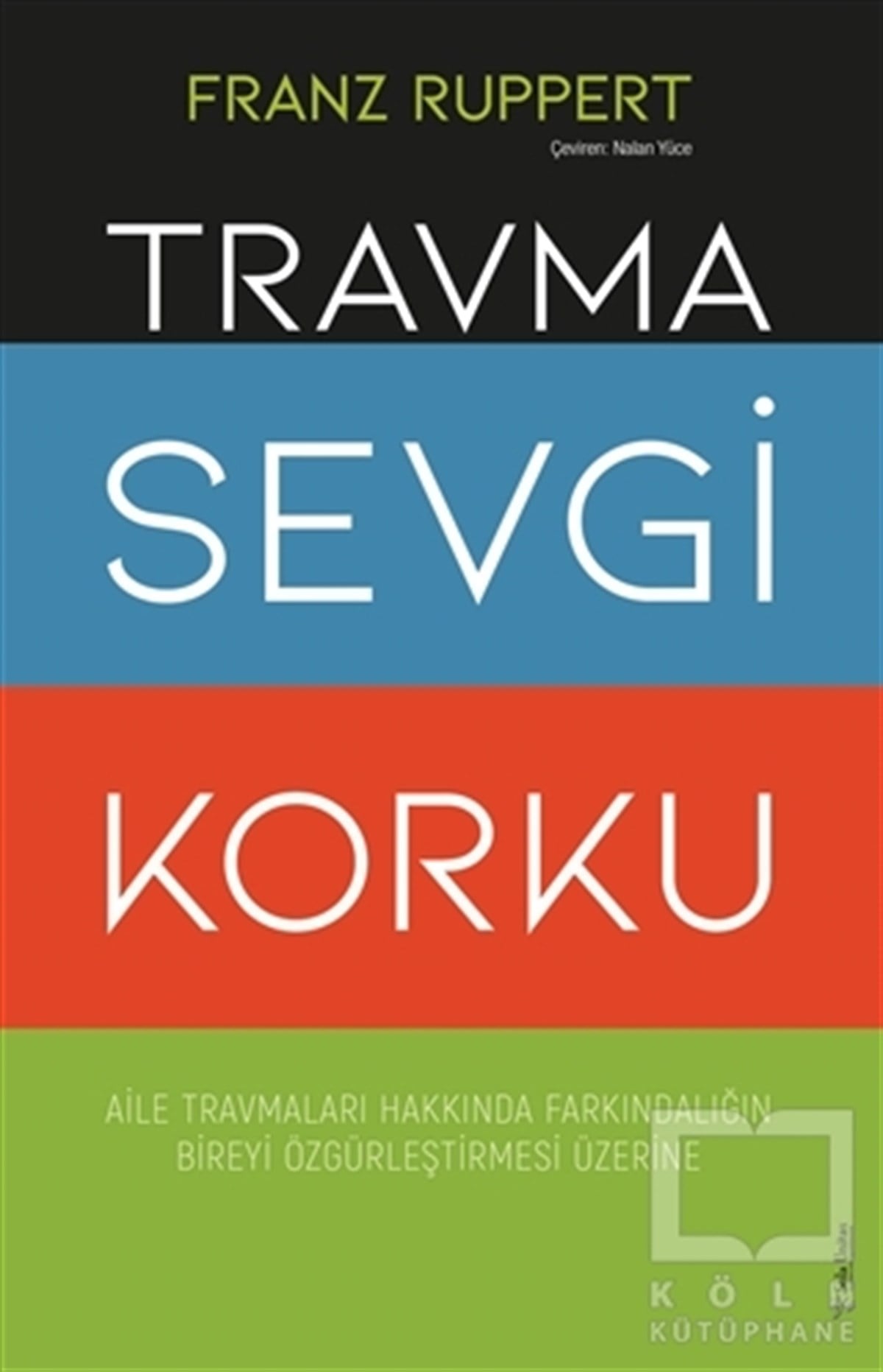 Franz RuppertEkoller ve Yaklaşımlar KitaplarıTravma Sevgi Korku