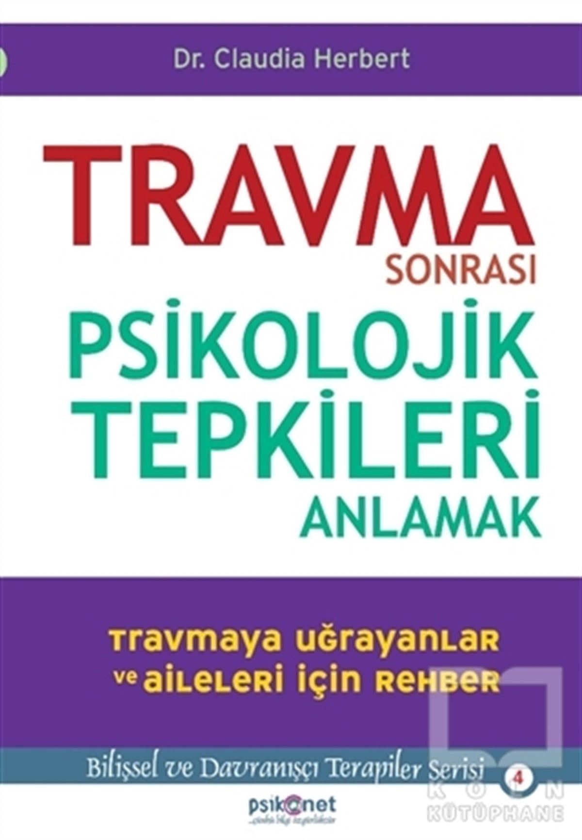 Claudia HerbertGenel PsikolojiTravma Sonrası Psikolojik Tepkileri Anlamak
