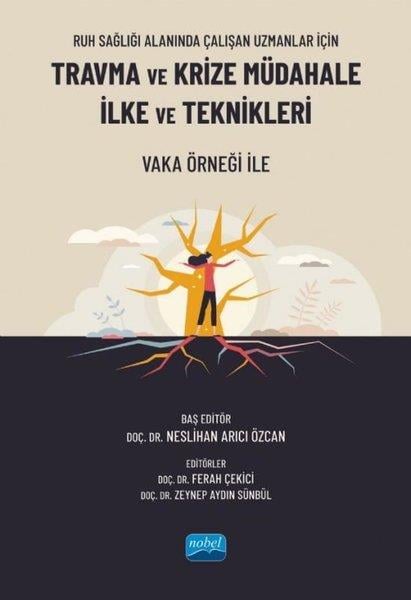 KolektifDigerTravma ve Krize Müdahale İlke ve Teknikleri - Ruh Sağlığı Alanında Çalışan Uzmanlar İçin - Vaka Örne