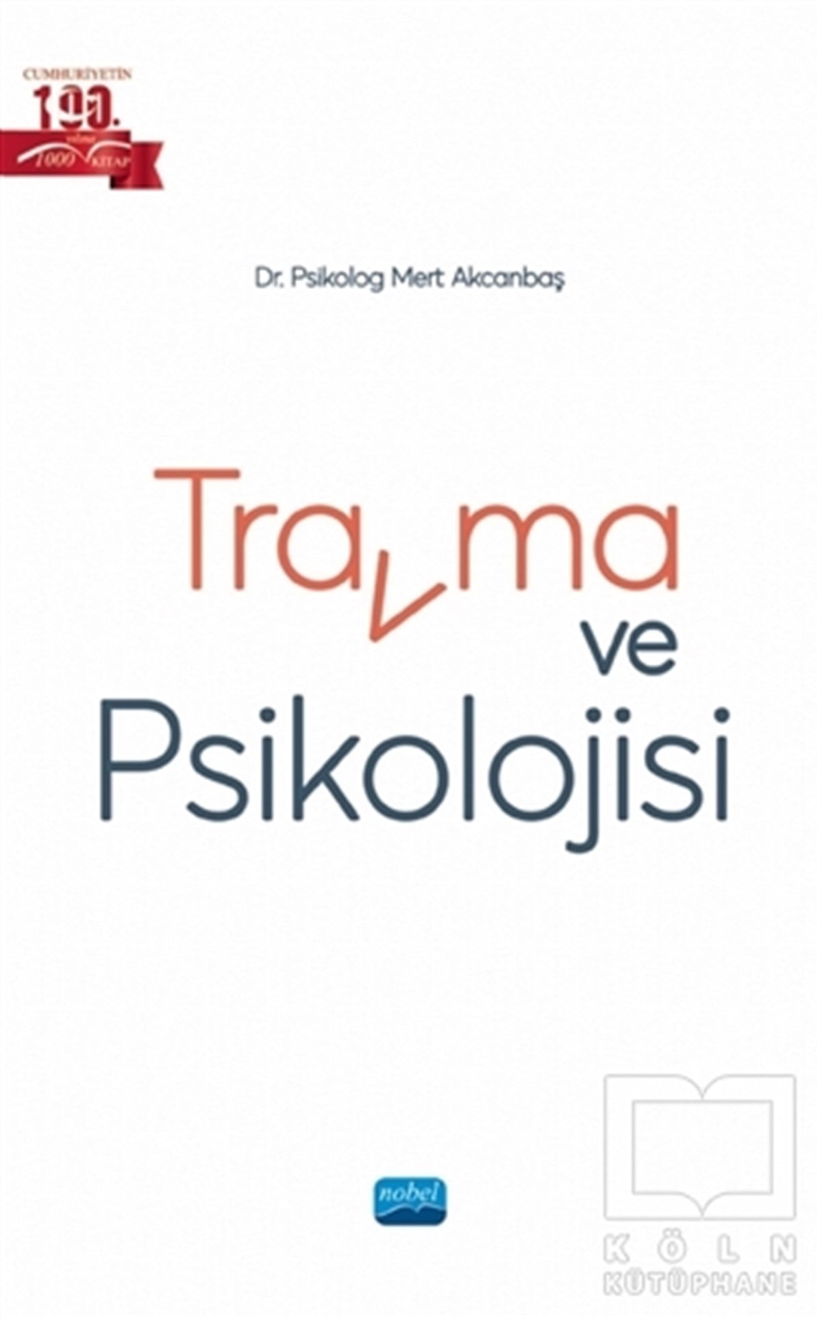 Mert AkcanbaşGelişim Psikolojisi KitaplarıTravma ve Psikolojisi