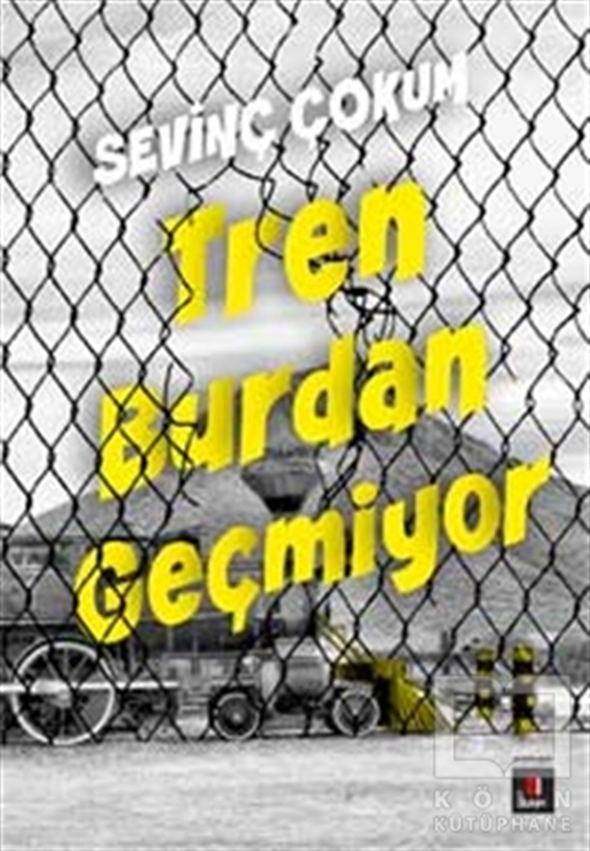 Sevinç ÇokumRomanTren Burdan Geçmiyor