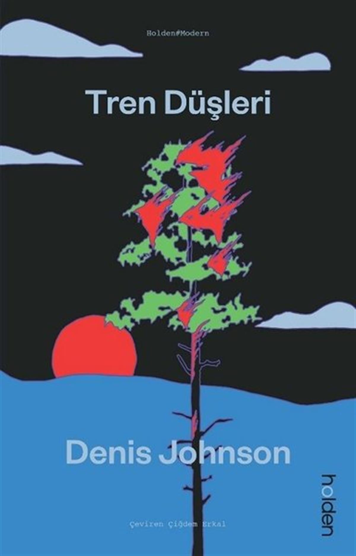 Denis JohnsonDünya RomanTren Düşleri