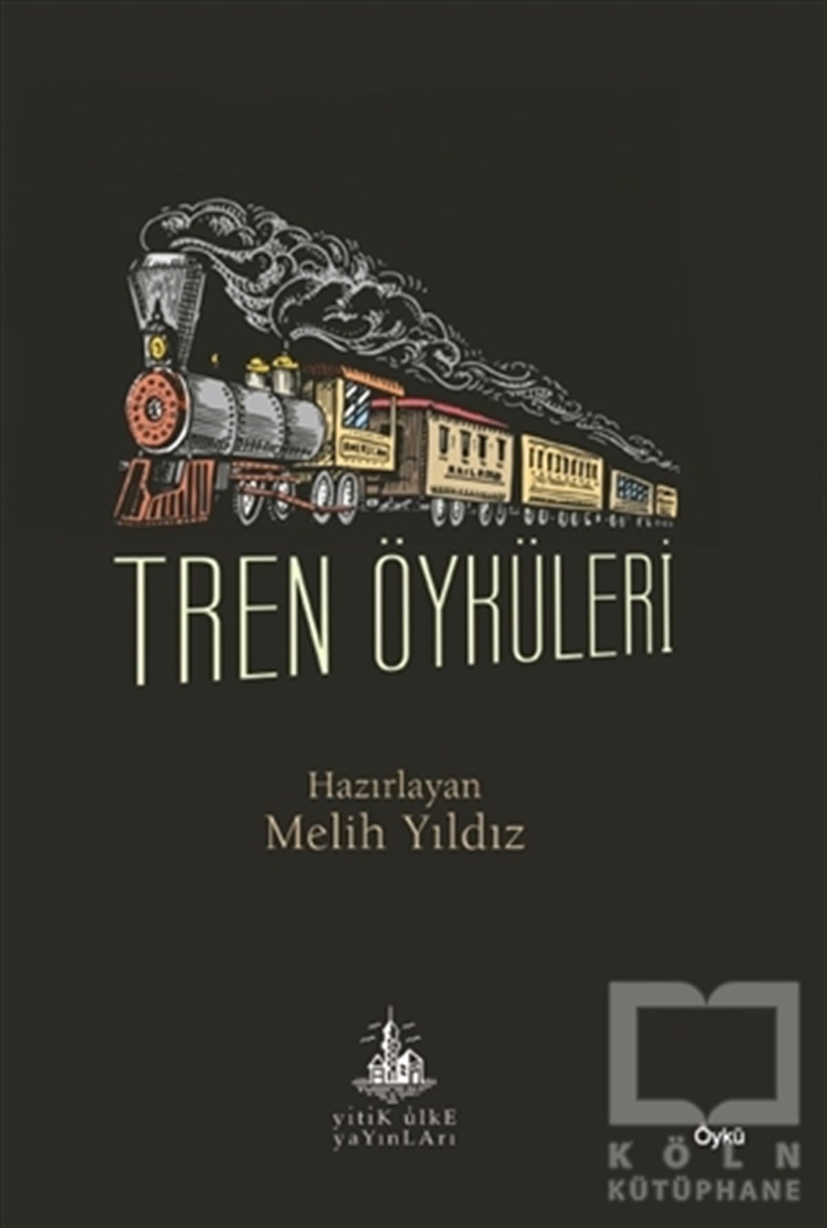 KolektifÖyküTren Öyküleri