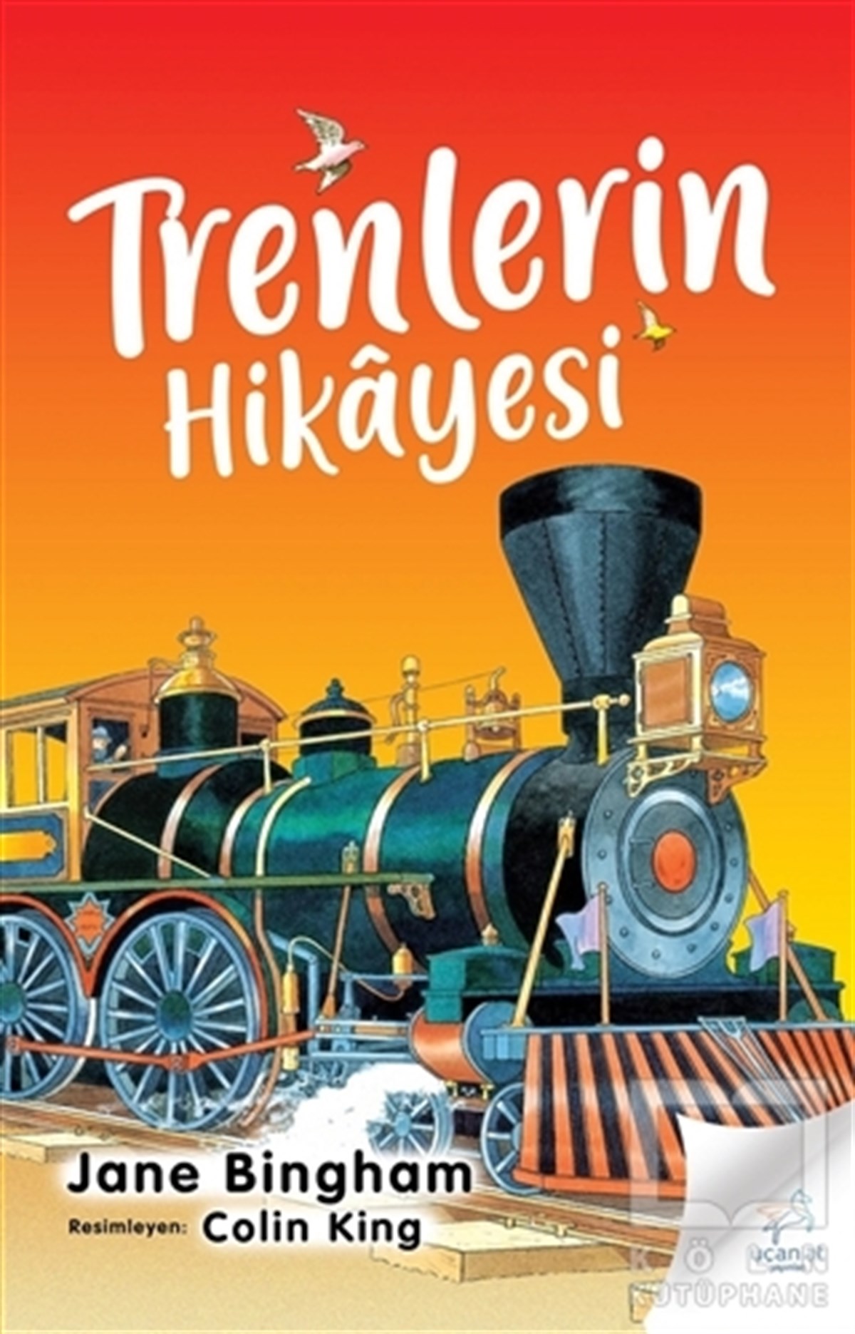 Jane BinghamHikayelerTrenlerin Hikayesi