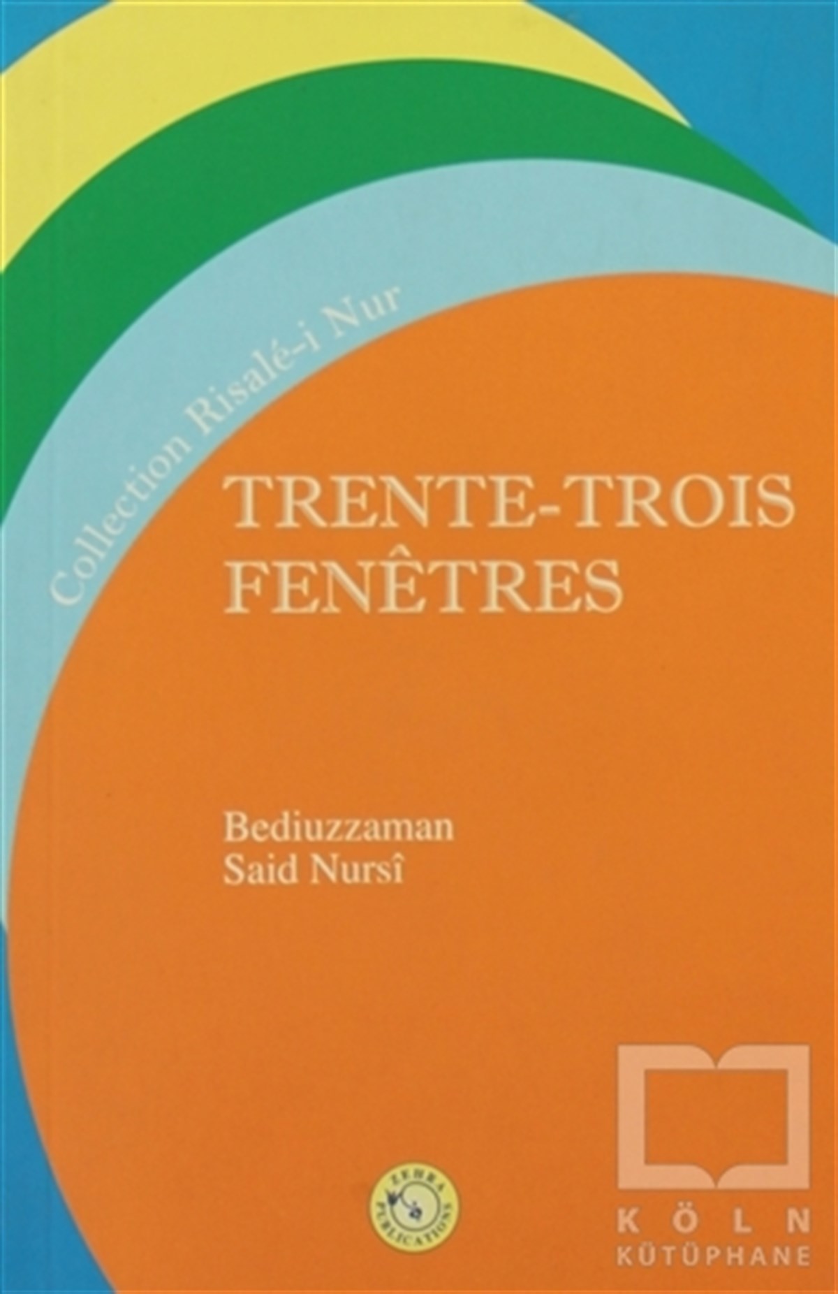 Bediüzzaman Said-i NursiTasavvuf KitaplarıTrente - Trois Fenetres