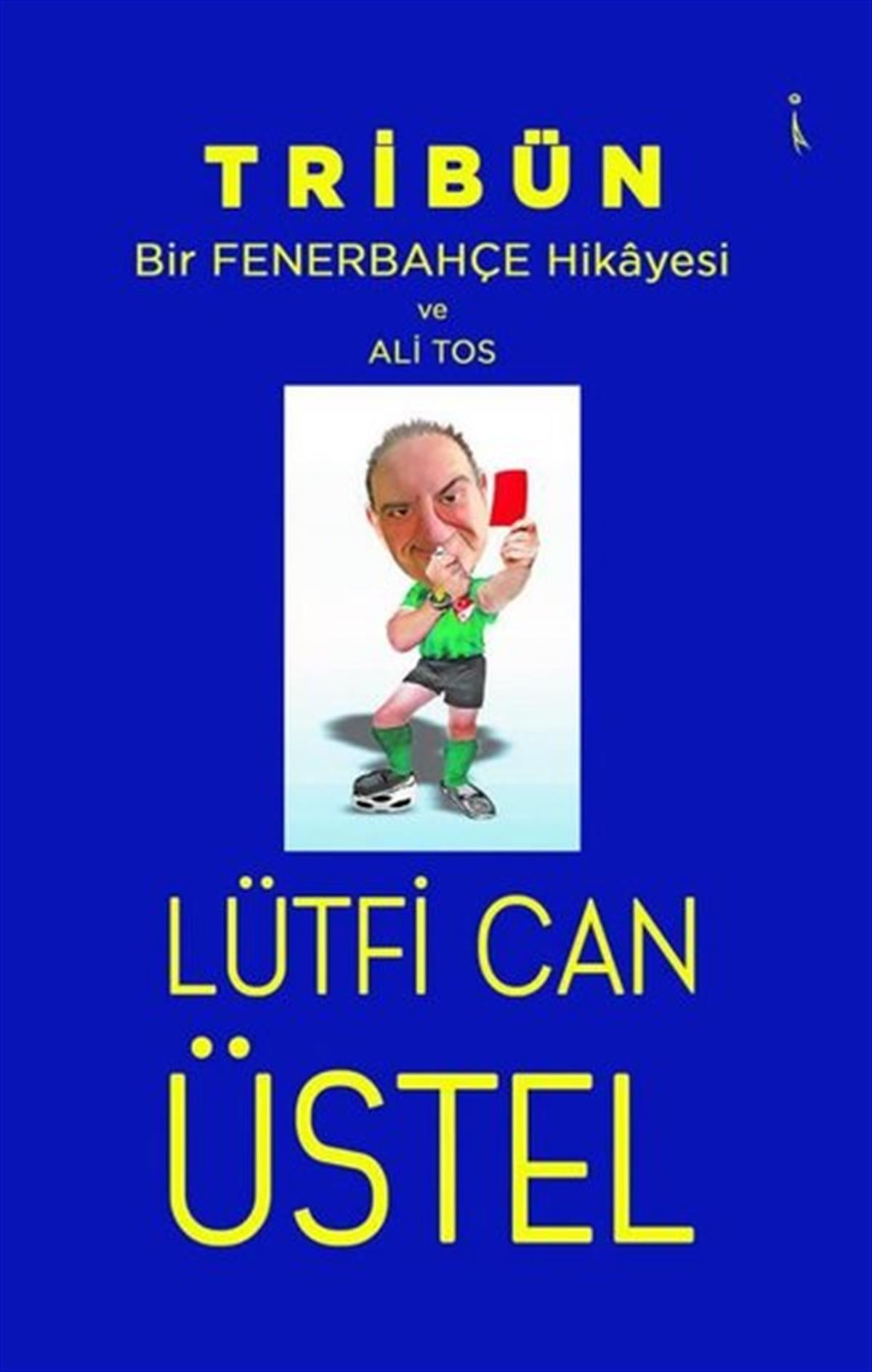 Lütfi Can ÜstelSporcularTribün - Bir Fenerbahçe Hikayesi ve Ali Tos