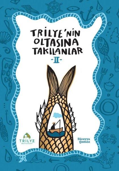 Süreyya ÜzmezYönetim / İş Geliştirme / KaliteTrilye'nin Oltasına Takılanlar 2