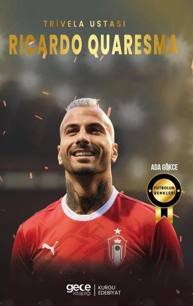 Ada GökceSporcularTrivela Ustası Ricardo Quaresma - Futbolun Renkleri