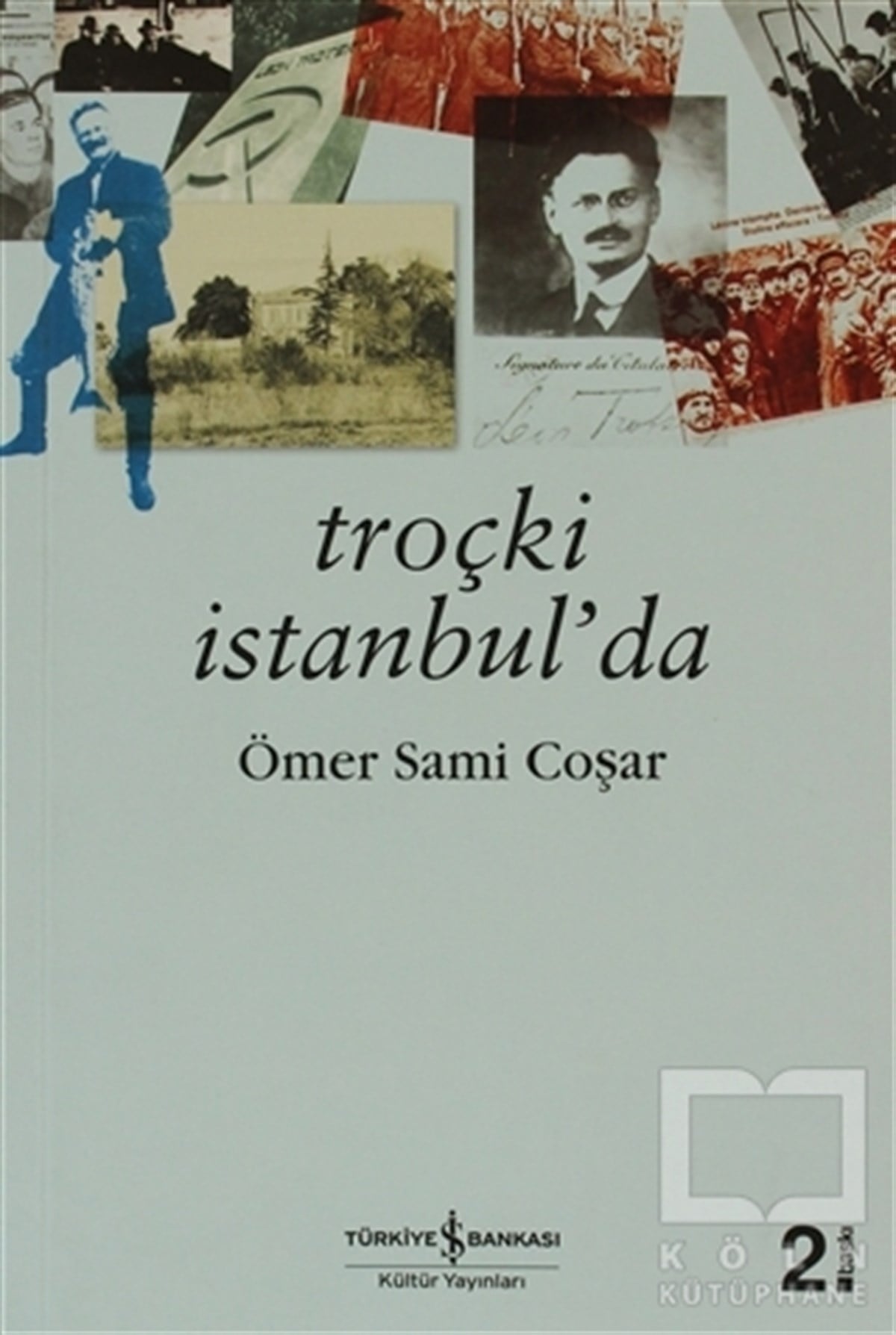 Ömer Sami CoşarAnı - Mektup - GünlükTroçki İstanbul’da