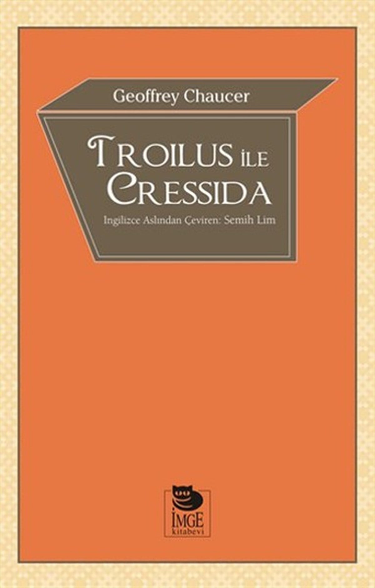 Geoffrey ChaucerDünya RomanTroilus İle Cressida